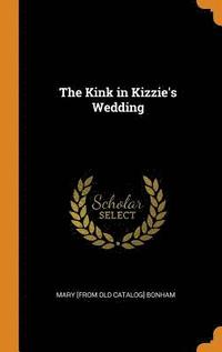 bokomslag The Kink in Kizzie's Wedding