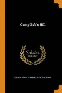 bokomslag Camp Bob's Hill