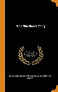 bokomslag The Shetland Pony