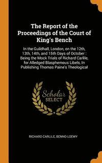 bokomslag The Report of the Proceedings of the Court of King's Bench