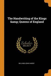 bokomslag The Handwriting of the Kings & Queens of England