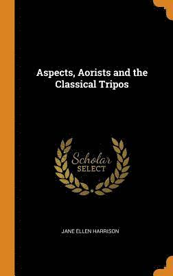 Aspects, Aorists and the Classical Tripos 1