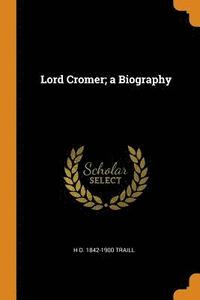 bokomslag Lord Cromer; a Biography