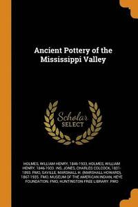 bokomslag Ancient Pottery of the Mississippi Valley