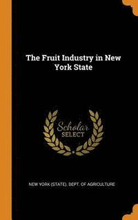 bokomslag The Fruit Industry in New York State