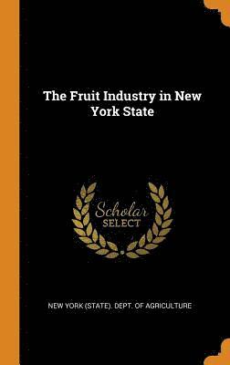 The Fruit Industry in New York State 1