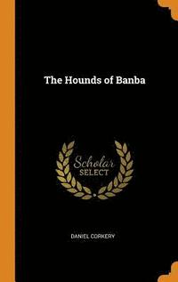 bokomslag The Hounds of Banba