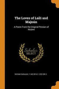 bokomslag The Loves of Lail  and Majn n