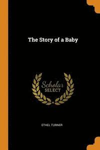 bokomslag The Story of a Baby