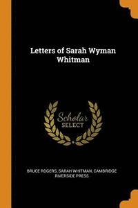 bokomslag Letters of Sarah Wyman Whitman