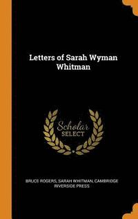 bokomslag Letters of Sarah Wyman Whitman
