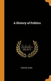 bokomslag A History of Politics