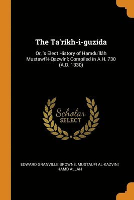 bokomslag The Ta'rikh-i-guzida