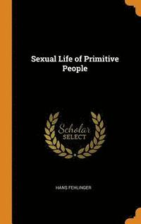 bokomslag Sexual Life of Primitive People