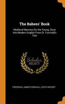 The Babees' Book 1