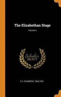 bokomslag The Elizabethan Stage; Volume 4