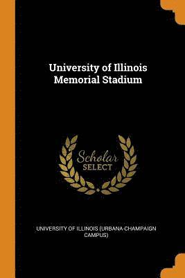 University of Illinois Memorial Stadium 1