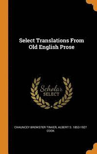 bokomslag Select Translations From Old English Prose