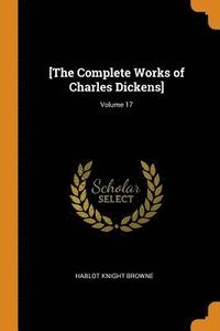 bokomslag [The Complete Works of Charles Dickens]; Volume 17