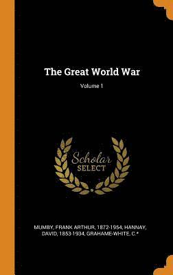 The Great World War; Volume 1 1