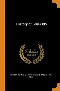 bokomslag History of Louis XIV