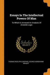 bokomslag Essays In The Intellectual Powers Of Man