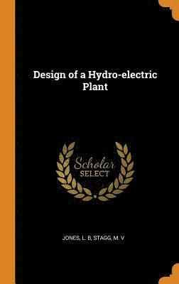 Design of a Hydro-electric Plant 1