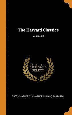 bokomslag The Harvard Classics; Volume 20