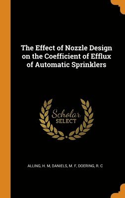The Effect of Nozzle Design on the Coefficient of Efflux of Automatic Sprinklers 1