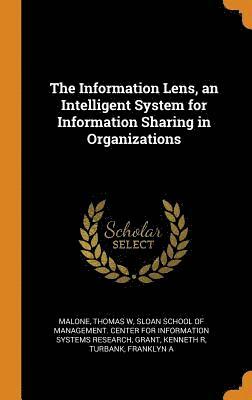 The Information Lens, an Intelligent System for Information Sharing in Organizations 1
