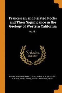 bokomslag Franciscan and Related Rocks and Their Significance in the Geology of Western California