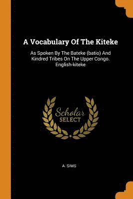 A Vocabulary Of The Kiteke 1