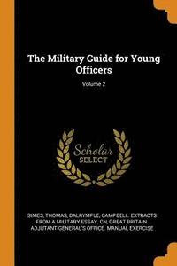 bokomslag The Military Guide for Young Officers; Volume 2