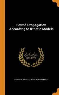 bokomslag Sound Propagation According to Kinetic Models