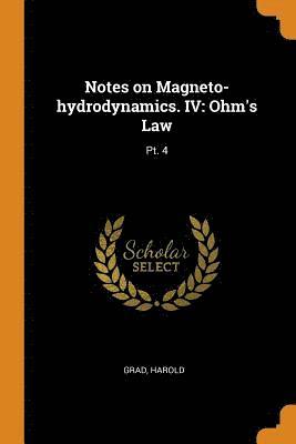 Notes on Magneto-hydrodynamics. IV 1