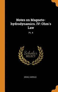 bokomslag Notes on Magneto-hydrodynamics. IV