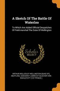 bokomslag A Sketch Of The Battle Of Waterloo