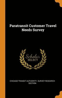 bokomslag Paratransit Customer Travel Needs Survey