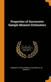 bokomslag Properties of Successive Sample Moment Estimators