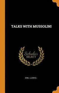 bokomslag Talks with Mussolini