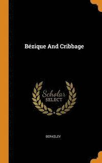 bokomslag Bzique And Cribbage