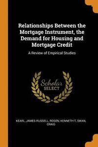 bokomslag Relationships Between the Mortgage Instrument, the Demand for Housing and Mortgage Credit