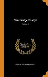 bokomslag Cambridge Essays; Volume 1