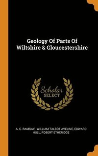 bokomslag Geology Of Parts Of Wiltshire & Gloucestershire