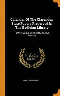 bokomslag Calendar Of The Clarendon State Papers Preserved In The Bodleian Library