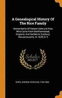 bokomslag A Genealogical History Of The Rice Family