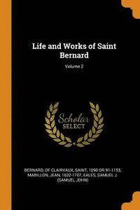 bokomslag Life and Works of Saint Bernard; Volume 2