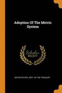 bokomslag Adoption Of The Metric System