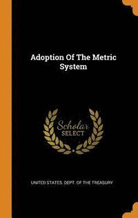 bokomslag Adoption Of The Metric System