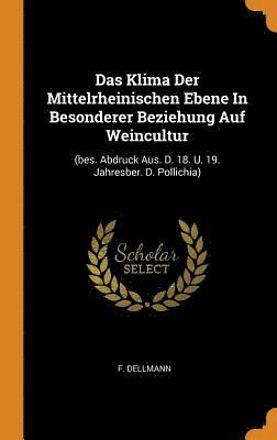 bokomslag Das Klima Der Mittelrheinischen Ebene In Besonderer Beziehung Auf Weincultur